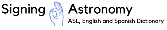 ASL, English, Spanish Astronomy/Astrophysics Dictionary