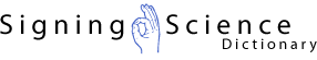 Signing Science Dictionary